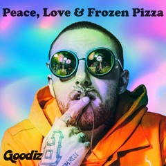 Peace, Love And Frozen Pizza (LSDREAM x Mac Miller)(Goodiz Mashup)