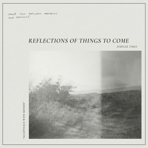 A Far Blue concept by Simpler Times - 'Reflections Of Things To Come'