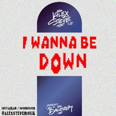 Brandy - I Wanna Be Down(Alex Steve Tech EDIT)