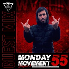 W V C H I N Guest Mix - Monday Movement (EP. 055)
