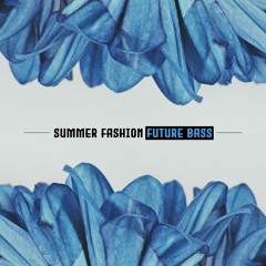 BlackTrendMusic - Summer Fashion Future Bass (FREE DOWNLOAD)