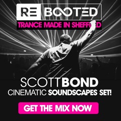 SCOTT BOND - CINEMATIC SOUNDSCAPES REBOOTED SHEFFIELD - 12 APRIL 2025 [DOWNLOAD > PLAY > SHARE!!!]