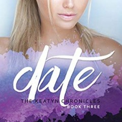 (ePub) READ Date Me: A Prep School Romance (The Keatyn Chronicles series Book 3) READ B.O.O.K.