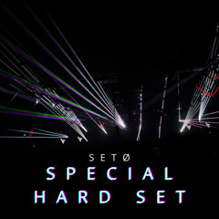 SETØ - Special Hard Set - ft. Dros , Karah, Klofama, CDRC, DDRCK, Gweld, Ketting & more.
