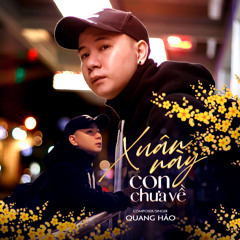 Xuân Này Con Chưa Về (feat. LQ MEDIA)