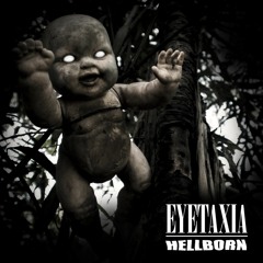 Eyetaxia - Hellborn