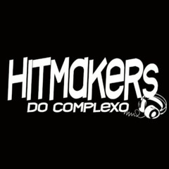 MTG - NOVINHA DO COMPLEXO VEM ( DJs - LUKINHAS RUAN MARLON ALEX DA BXD ) HITMAKERS DO CPX