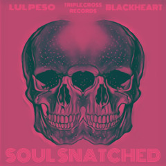 lul peso x Blackheart - Soul Snatched
