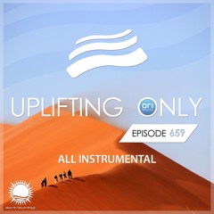 Uplifting Only 659 [All Instrumental] (Sept 25, 2025) {WORK IN PROGRESS}