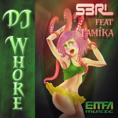 S3RL - DJ WHORE (INCINERATE REMIX)