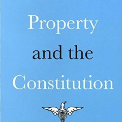 ❤️ Download Private Property and the Constitution by  Bruce Ackerman