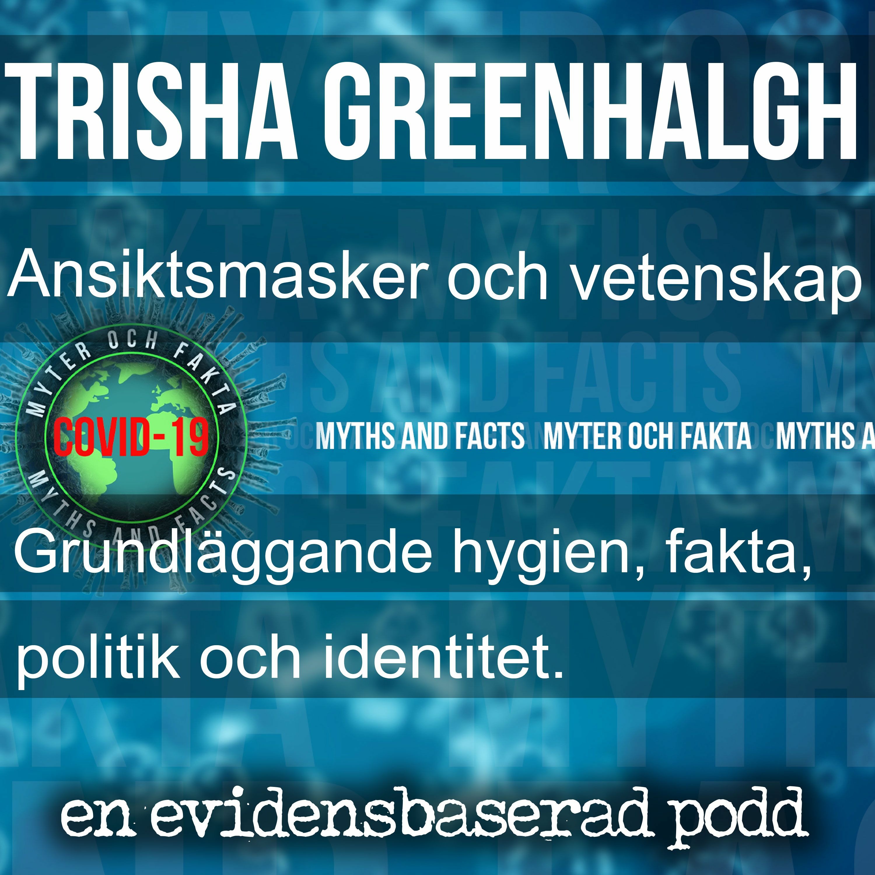 Ansiktsmasker – vad visar vetenskapen? med Patricia Greenhalgh