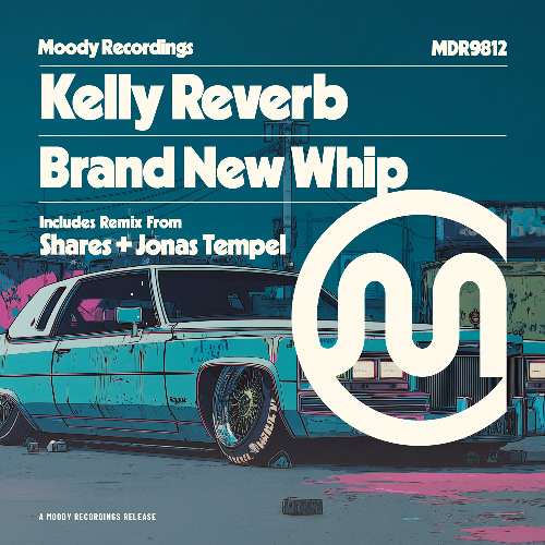 Kelly Reverb - Brand New Whip