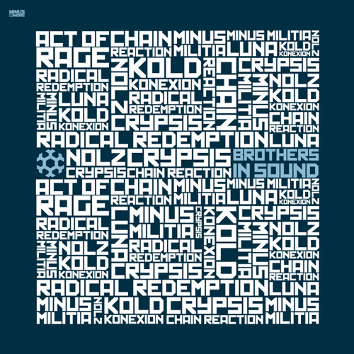 Brothers In Sound (feat. Chain Reaction, Kold Konexion, Luna, Minus Militia & Nolz)