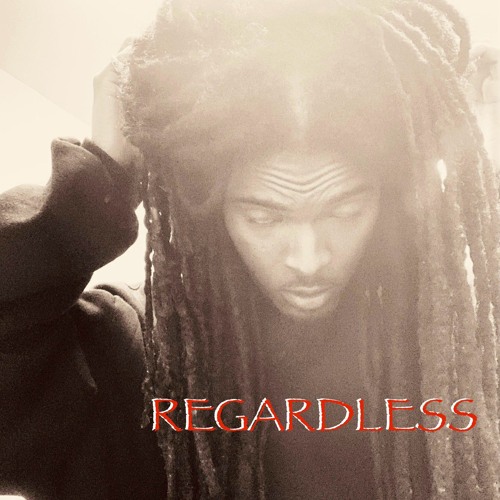 Regardless