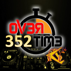 OVERTIME-352 (11 August 2025)