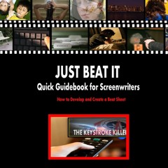 get [❤ PDF ⚡]  Just Beat It! Quick Guidebook for Screenwriters: How to