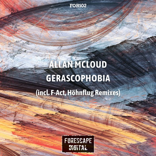 Allan McLoud — Gerascophobia (incl. F-Act, Höhnflug Remixes) [OUT NOW!]