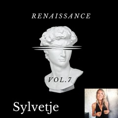 Renaissance Vol.7 Mixed by Sylvetje