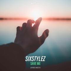 Sixstylez - Save Me