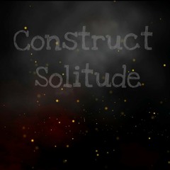 Construct Solitude