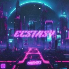 Crusherz - Ecstasy