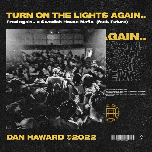 Stream Turn On The Lights (Dan Haward Remix) by Dan Haward Listen