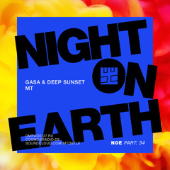 GASA & Deep Sunset and MT - Night on Earth (Part34) - 09.2020