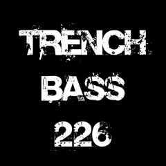 **TRENCH BASS EXCLUSIVE 226** BLIKSM - Get Off My Back