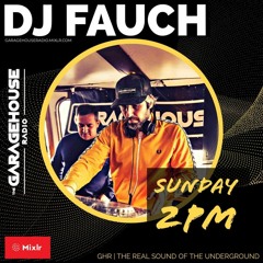 FAUCH - THE GARAGEHOUSE RADIO - 3rd July 2022