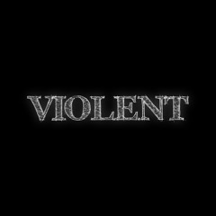 VIOLENT