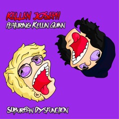 Suburban Dysfunction - Ft. Kellin Quinn of Sleeping With Sirens