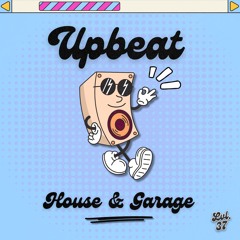 Upbeat House & Garage | Party Tunes UKG | NUKG | UK Garage