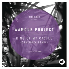 King Of My Castle (Crazibiza Remix)