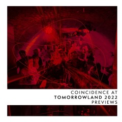 Coincidence at Tomorrowland 2022 - Previews