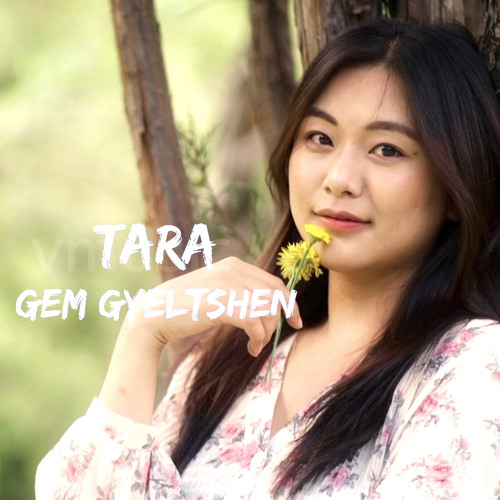 TARA-Gem Gyeltshen[VMUSIC].mp3
