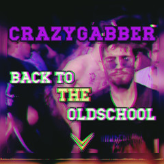 CrazyGabber - Back To The OldSchool
