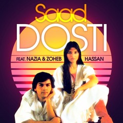 Dosti (feat. Nazia Hassan & Zoheb Hassan)دوستی