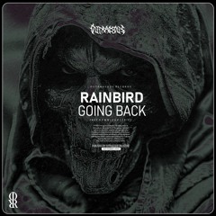 RAINBIRD - GOING BACK [OUTRAGEOUS REC]