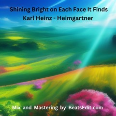 Shining Bright On Each Face It Finds