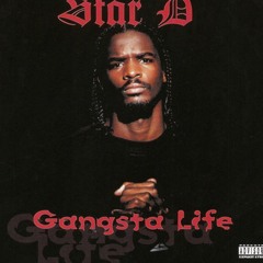 Star D Gangsta Life