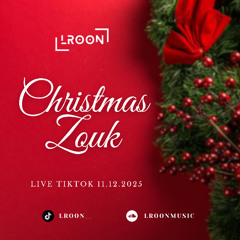 LROON - CHRISTMAS ZOUK x  LIVE TIKTOK 11.12.2025