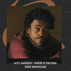 Ale7, Maikoski - Where Is The Soul (Extended Mix)