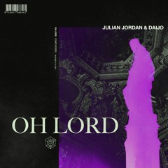 Julian Jordan & Daijo - Oh Lord (SWAX Flip)