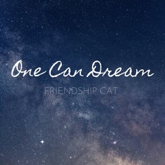 One Can Dream (Full Mix)