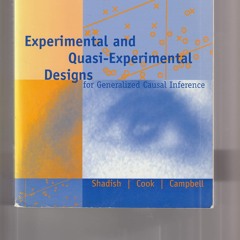 ❤PDF❤ DOWNLOAD  Experimental and Quasi-Experimental Designs for Generalized Caus