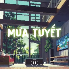 Mưa Tuyết Lofi