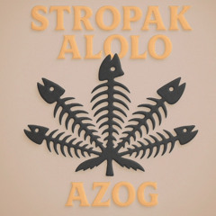STROPAK ALOLO - Azog