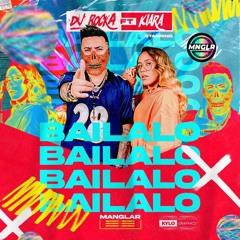 Bailalo - Dj Rocka Ft Kiara | Psycho Álbum Manglar