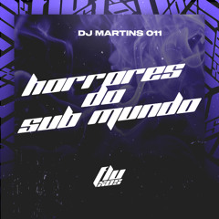 HORRORES DO SUB MUNDO